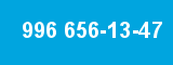 996 656-13-47